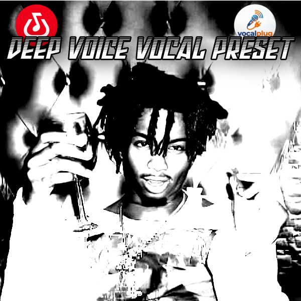DEEP VOICE VOCAL PRESET