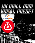 UK DRILL MINI VOCAL PRESET